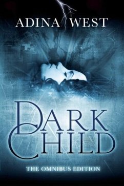 Dark Child: Omnibus Edition - West, Adina