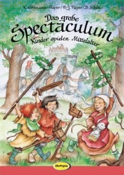 Das große Spectaculum - Hoffmann-Pieper, Kristina;Pieper, Hans-Jürgen;Schön, Bernhard
