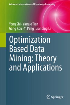 Optimization Based Data Mining: Theory and Applications - Shi, Yong;Tian, Yingjie;Kou, Gang