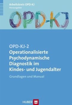 OPD KJ-2 - Operationalisierte Psychodynamische Diagnostik im Kindes- und Jugendalter