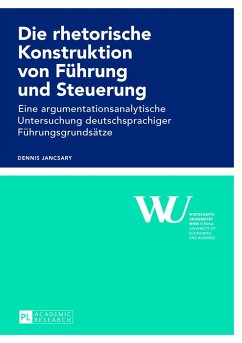 Die rhetorische Konstruktion von Führung und Steuerung - Jancsary, Dennis