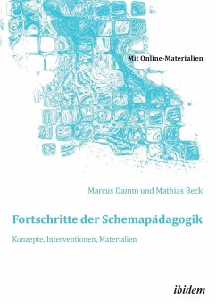 Fortschritte der Schemapädagogik. Konzepte, Interventionen, Materialien. - Beck, Mathias