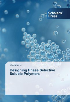 Designing Phase Selective Soluble Polymers - Li, Chunmei
