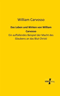Das Leben und Wirken von William Carvosso - Carvosso, William