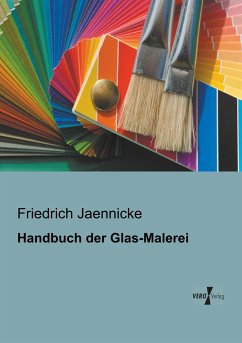 Handbuch der Glas-Malerei - Jaennicke, Friedrich