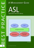ASL, Application Service Library - A Management Guide (eBook, PDF) ASL, Application Service Library - A Management Guide (eBook, PDF)