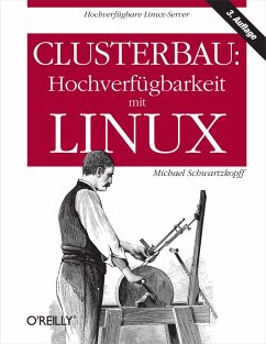 Clusterbau: Hochverfügbarkeit mit Linux (eBook, ePUB) - Schwarzkopff, Michael