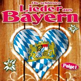 Die Schönsten Lieder Aus Bayern,Folge 1