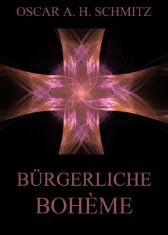 Bürgerliche Bohème (eBook, ePUB) - Schmitz, Oscar A. H.