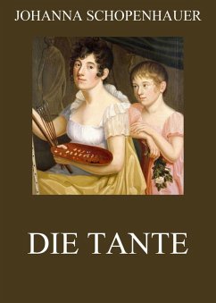 Die Tante (eBook, ePUB) - Schopenhauer, Johanna