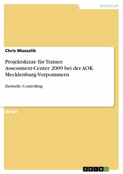 Projektskizze für Trainee Assessment-Center 2009 bei der AOK Mecklenburg-Vorpommern