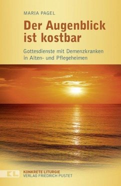 Der Augenblick ist kostbar - Pagel, Maria