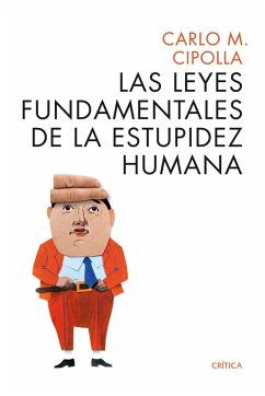 Las leyes fundamentales de la estupidez humana - Cipolla, Carlo M.