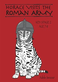 Horace Visits The Roman Army (age 7-11 years) - Seviour, Adele; Jones, Sally