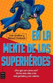 En La Mente de Los Superhéroes