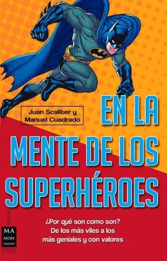 En La Mente de Los Superhéroes - Scaliter, Juan; Cuadrado, Manuel