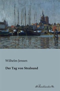 Der Tag von Stralsund - Jensen, Wilhelm