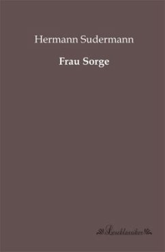 Frau Sorge - Sudermann, Hermann