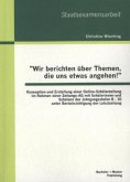 &quote;Wir berichten über Themen, die uns etwas angehen!&quote;: Konzeption und Erstellung einer Online-Schülerzeitung im Rahmen einer Zeitungs-AG mit Schülerinnen und Schülern der Jahrgangsstufen 8 - 10 unter Berücksichtigung der Lokalzeitung