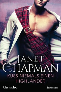 Küss niemals einen Highlander (eBook, ePUB) - Chapman, Janet