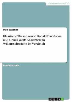 Klassische Thesen sowie Donald Davidsons und Ursula Wolfs Ansichten zu Willensschwäche im Vergleich (eBook, ePUB)