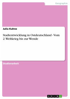 Stadtentwicklung in Ostdeutschland - Vom 2. Weltkrieg bis zur Wende (eBook, ePUB)