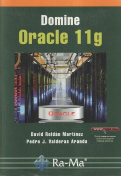 Domine Oracle 11g - Roldán Martínez, David; Valderas Aranda, Pedro J.