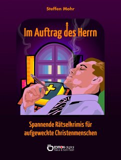 Im Auftrag des Herrn (eBook, ePUB) - Mohr, Steffen