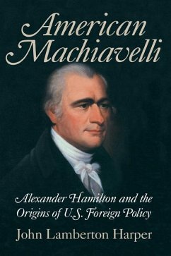 American Machiavelli (eBook, ePUB) - Harper, John Lamberton