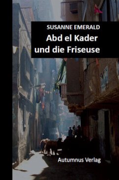 Abd el Kader und die Friseuse - Emerald, Susanne