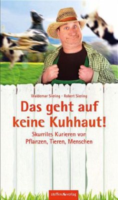 Das geht auf keine Kuhhaut! - Siering, Waldemar; Siering, Robert