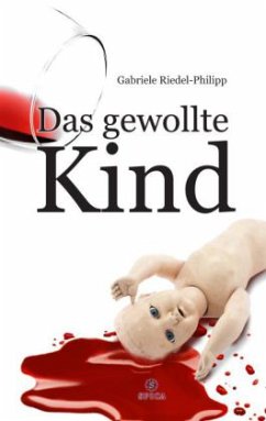 Das gewollte Kind - Riedel-Philipp, Gabriele