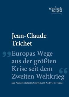 Europas Wege aus der größten Krise seit dem Zweiten Weltkrieg - Trichet, Jean-Claude