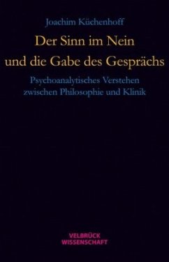 Der Sinn im Nein und die Gabe des Gesprächs - Küchenhoff, Joachim