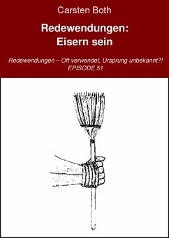 Redewendungen: Eisern sein (eBook, ePUB) - Both, Carsten