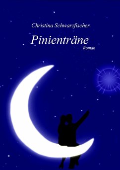 Pinienträne (eBook, ePUB) - Schwarzfischer, Christina