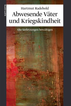 Abwesende Väter und Kriegskindheit (eBook, ePUB) - Radebold, Hartmut