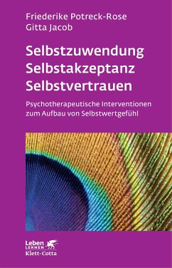 Selbstzuwendung, Selbstakzeptanz, Selbstvertrauen (Leben Lernen, Bd. 163) (eBook, ePUB) - Potreck, Friederike; Jacob, Gitta