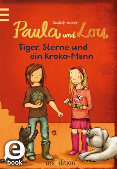 Tiger, Sterne und ein Kroko-Mann / Paula und Lou Bd.2 (eBook, ePUB) - Allert, Judith