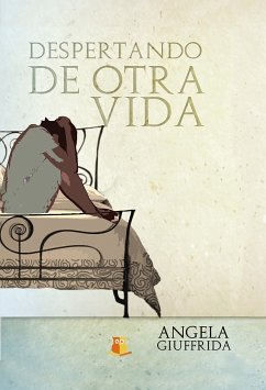 Despertando de otra vida (eBook, ePUB) - Giuffrida, Angela