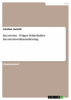 Incoterms - Folgen fehlerhafter Incotermverklausulierung (eBook, ePUB) - Jurisch, Carsten