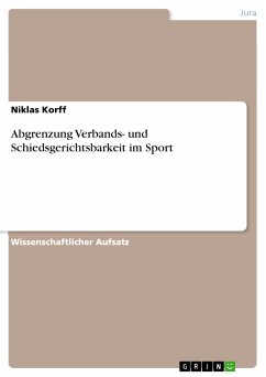 Abgrenzung Verbands- und Schiedsgerichtsbarkeit im Sport (eBook, PDF) - Korff, Niklas