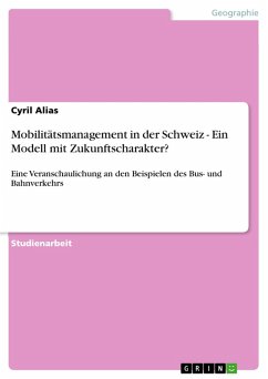 Mobilitätsmanagement in der Schweiz - Ein Modell mit Zukunftscharakter? (eBook, ePUB)