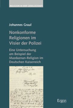 Nonkonforme Religionen im Visier der Polizei - Graul, Johannes