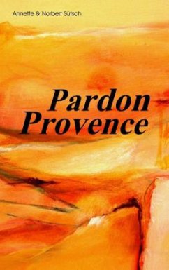 Pardon Provence - Sütsch, Norbert