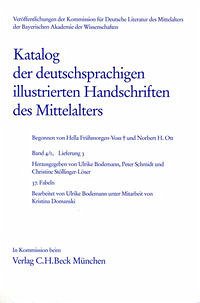Katalog der deutschsprachigen illustrierten Handschriften des Mittelalters Band 4/1, Lfg.: 27-37 - Bodemann, Ulrike u. a. (Hrsg.)