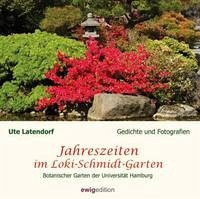 Jahreszeiten im Loki-Schmidt-Garten - Latendorf, Ute