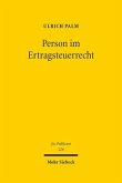 Person im Ertragsteuerrecht Person im Ertragsteuerrecht