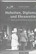 Hoheiten, Diplomaten und Ehrenretter - Bild 1