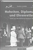 Hoheiten, Diplomaten und Ehrenretter